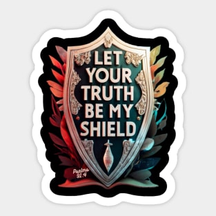 LET YOUR TRUTH BE MY SHIELD PSALMS 91:4 Sticker